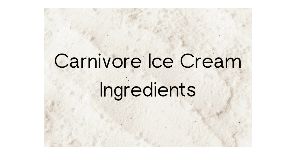 Carnivore Ice Cream Ingredients